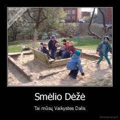 Smėlio Dėžė - Tai mūsų Vaikystes Dalis