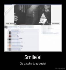 Smile'ai - Jie pasako daugiausiai