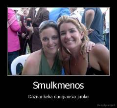 Smulkmenos - Daznai kelia daugiausia juoko