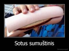 Sotus sumuštinis - 