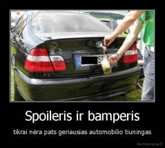 Spoileris ir bamperis - tikrai nėra pats geriausias automobilio tiuningas