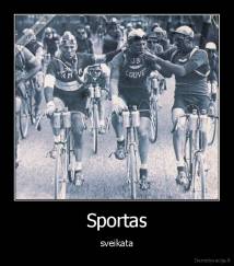 Sportas - sveikata