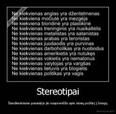 Stereotipai - Šiandieniniame pasaulyje jie nusprendžia apie mūsų požiūrį į žmogų