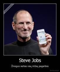 Steve Jobs - Žmogus vertas visų mūsų pagarbos
