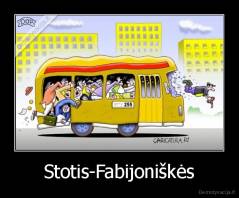 Stotis-Fabijoniškės - 