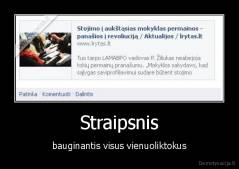 Straipsnis - bauginantis visus vienuoliktokus