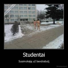 Studentai - Susimokėję už bendrabutį