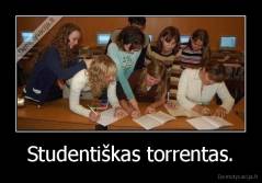 Studentiškas torrentas. - 