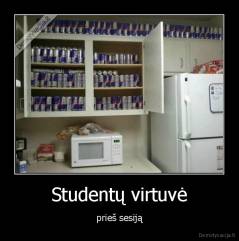 Studentų virtuvė - prieš sesiją