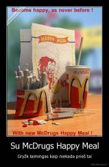 Su McDrugs Happy Meal - Gryžk laimingas kaip niekada prieš tai