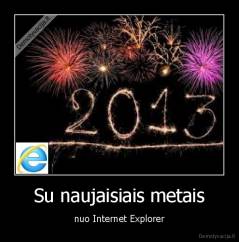 Su naujaisiais metais - nuo Internet Explorer