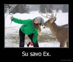 Su savo Ex. - 