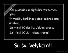 Su šv. Velykom!!! - 