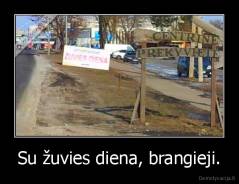 Su žuvies diena, brangieji. - 