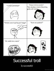 Successful troll - Is successful