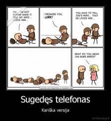 Sugedęs telefonas - Kariška versija