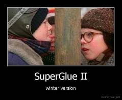 SuperGlue II - winter version