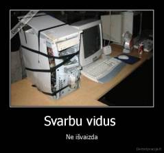 Svarbu vidus  - Ne išvaizda