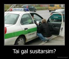 Tai gal susitarsim? - 