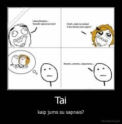 Tai - kaip jums su sapnais?