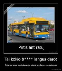 Tai kokio b**** langus darot - Atidarius langą kondicionierius vėsina orą lauke - ne autobuse