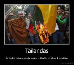 Tailandas - Jie degina vėliavas, nes jie mylėjo L. Karalių, o Lietuva jį pagaidino