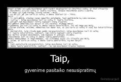 Taip, - gyvenime pasitaiko nesusipratimų