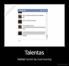 Talentas - Kalbeti turint ka nors burnoj