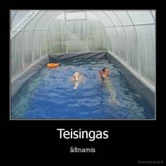 Teisingas - šiltnamis