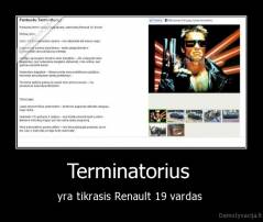 Terminatorius  - yra tikrasis Renault 19 vardas 