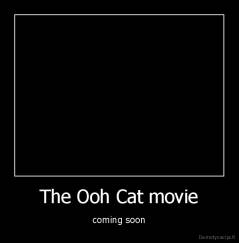 The Ooh Cat movie - coming soon