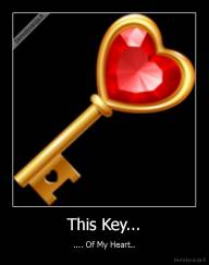 This Key... - .... Of My Heart..