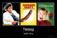 Tiesiog - Netflix čilina