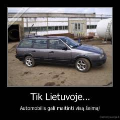Tik Lietuvoje... - Automobilis gali maitinti visą šeimą!