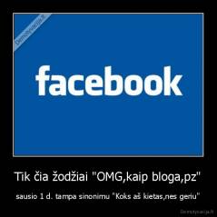 Tik čia žodžiai "OMG,kaip bloga,pz" - sausio 1 d. tampa sinonimu "Koks aš kietas,nes geriu"