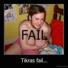 Tikras fail... - 