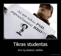 Tikras studentas - žino ką atsakyti valdžiai