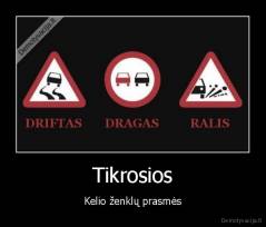 Tikrosios - Kelio ženklų prasmės