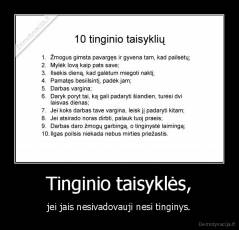 Tinginio taisyklės, - jei jais nesivadovauji nesi tinginys.