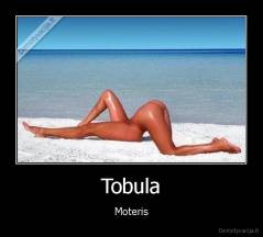 Tobula - Moteris