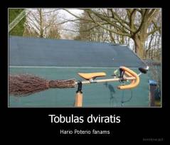 Tobulas dviratis - Hario Poterio fanams