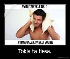 Tokia ta tiesa. - 