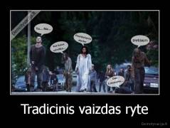 Tradicinis vaizdas ryte - 