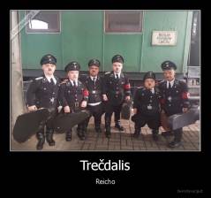 Trečdalis - Reicho