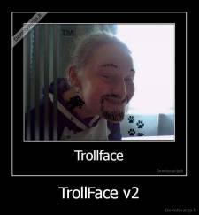 TrollFace v2 - 