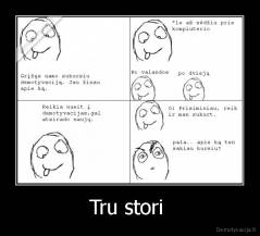 Tru stori  - 