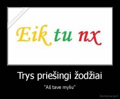 Trys priešingi žodžiai - "Aš tave myliu"