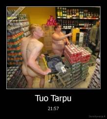 Tuo Tarpu - 21:57