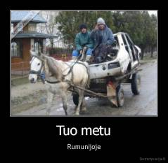 Tuo metu - Rumunijoje