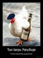 Tuo tarpu Paryžiuje - "Oj tas menininkų gyvenimas"